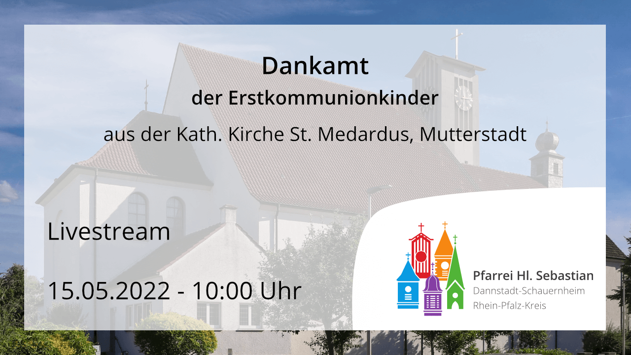 Dankamt der Erstkommunionkinder in Mutterstadt am Sonntag, den 15.05.2022