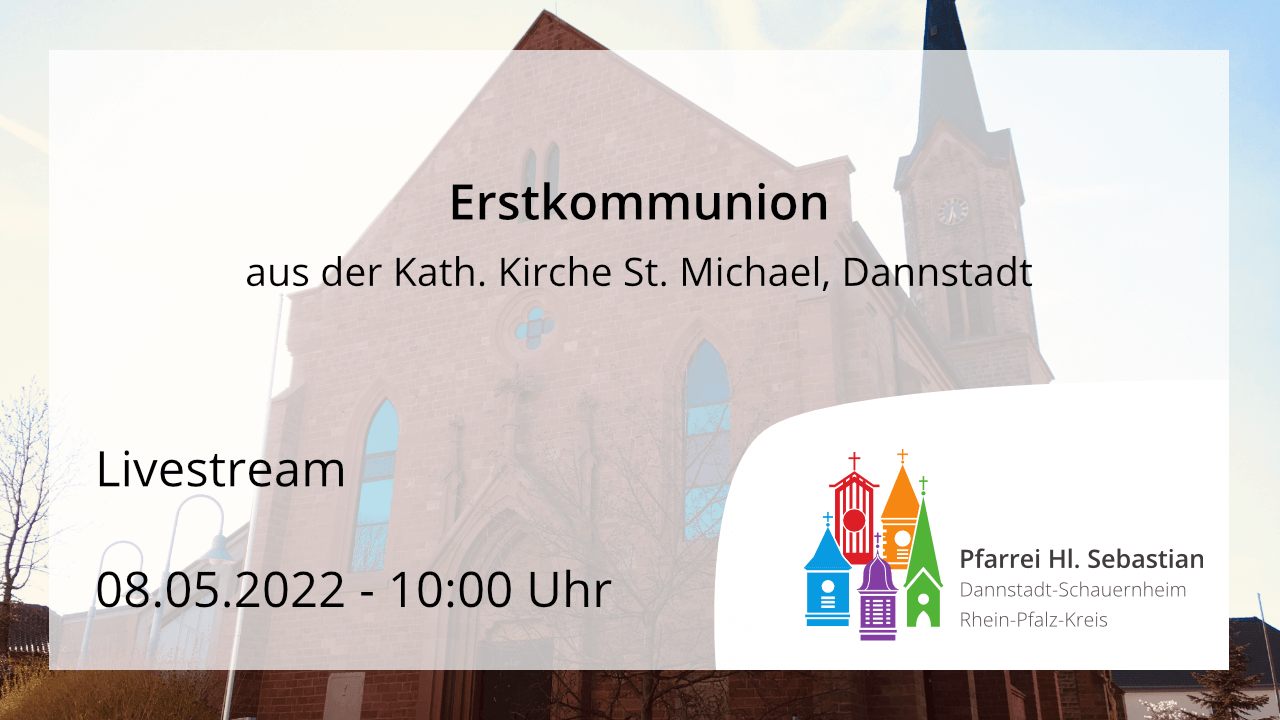 Erstkommunion in Dannstadt am Sonntag, den 08.05.2022